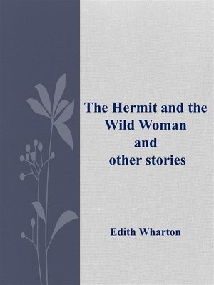 cover image of The Hermit and the Wild Woman and other stories